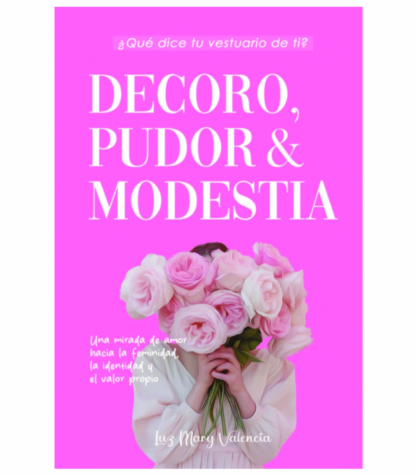 Decoro, Pudor Y Modestia